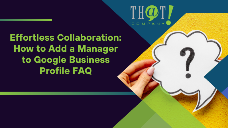 How to Add a Manager to Google Business Profile FAQ 1