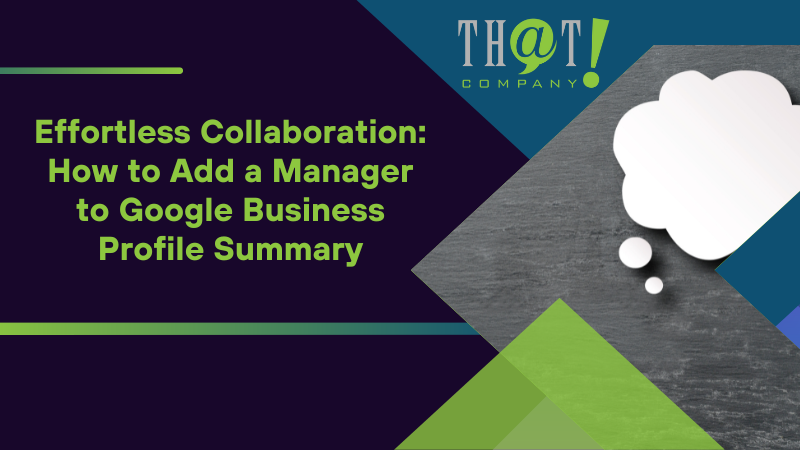 How to Add a Manager to Google Business Profile Summary