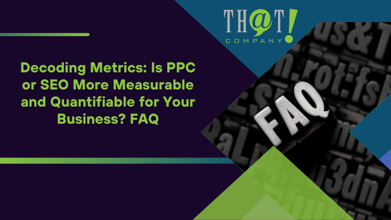 Is PPC or SEO More Measurable and Quantifiable for Your Business 3