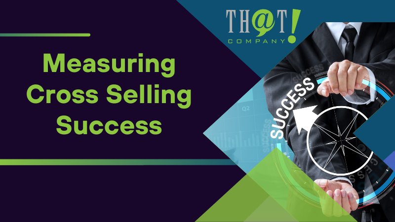 Measuring Cross Selling Success