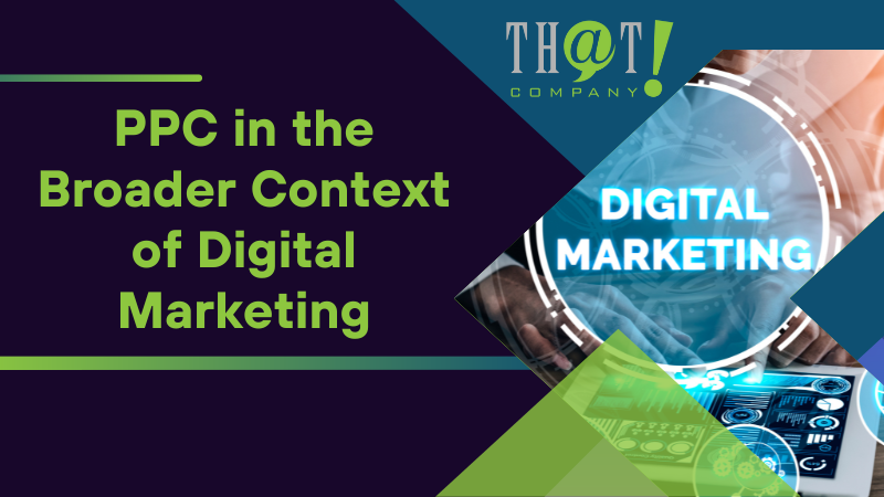 PPC in the Broader Context of Digital Marketing 1