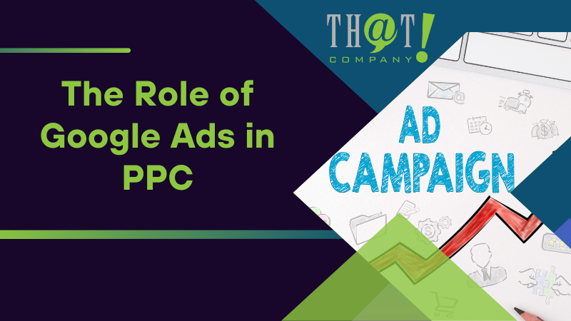 The Role of Google Ads in PPC
