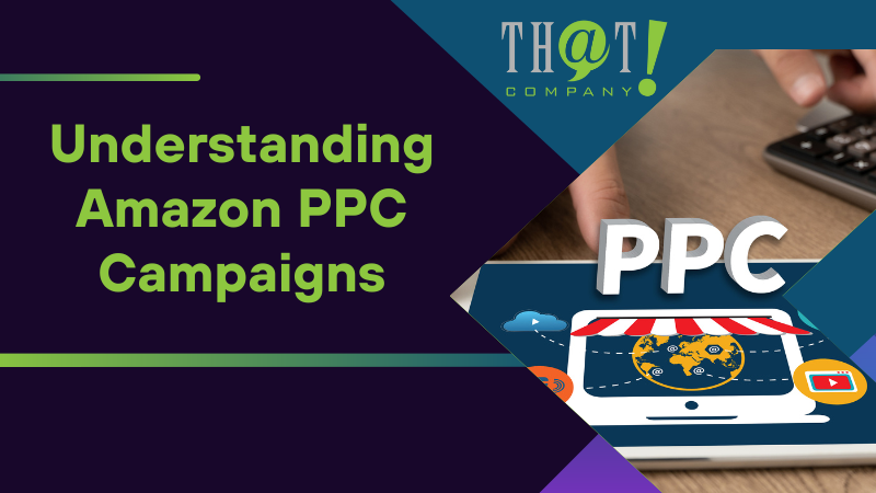 Understanding Amazon PPC Campaigns