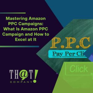 What Is Amazon PPC Campaign and How to Excel at It (FI)