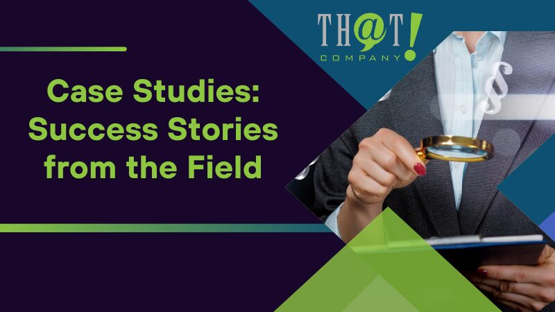 Case Studies Success Stories from the Field
