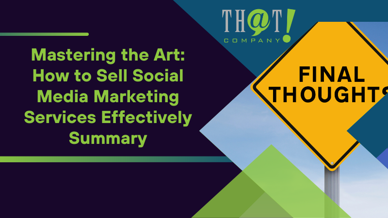 Mastering the Art How to Sell Social Media Marketing Services Effectively Summary