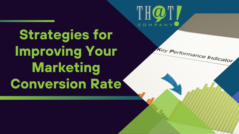 Strategies for Improving Your Marketing Conversion Rate