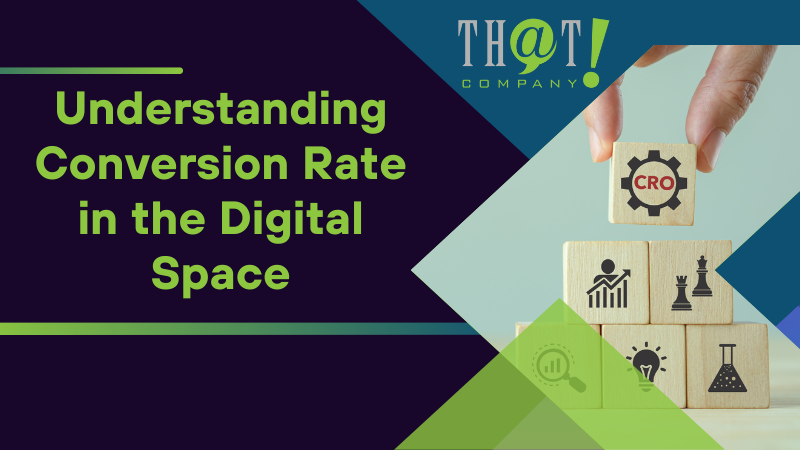 Understanding Conversion Rate in the Digital Space