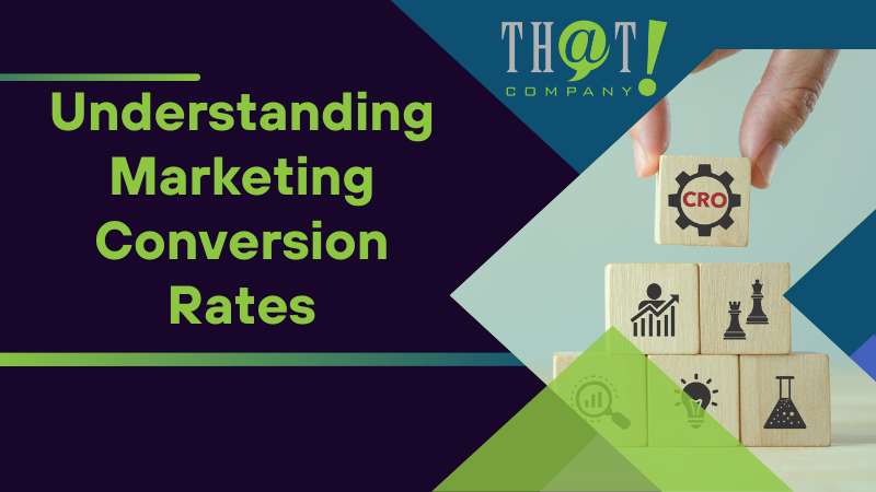 Understanding Marketing Conversion Rates