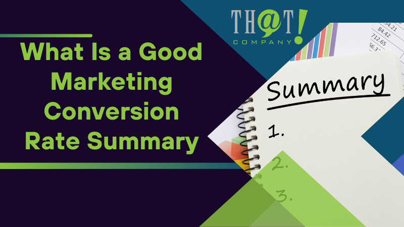 What Is a Good Marketing Conversion Rate Summary