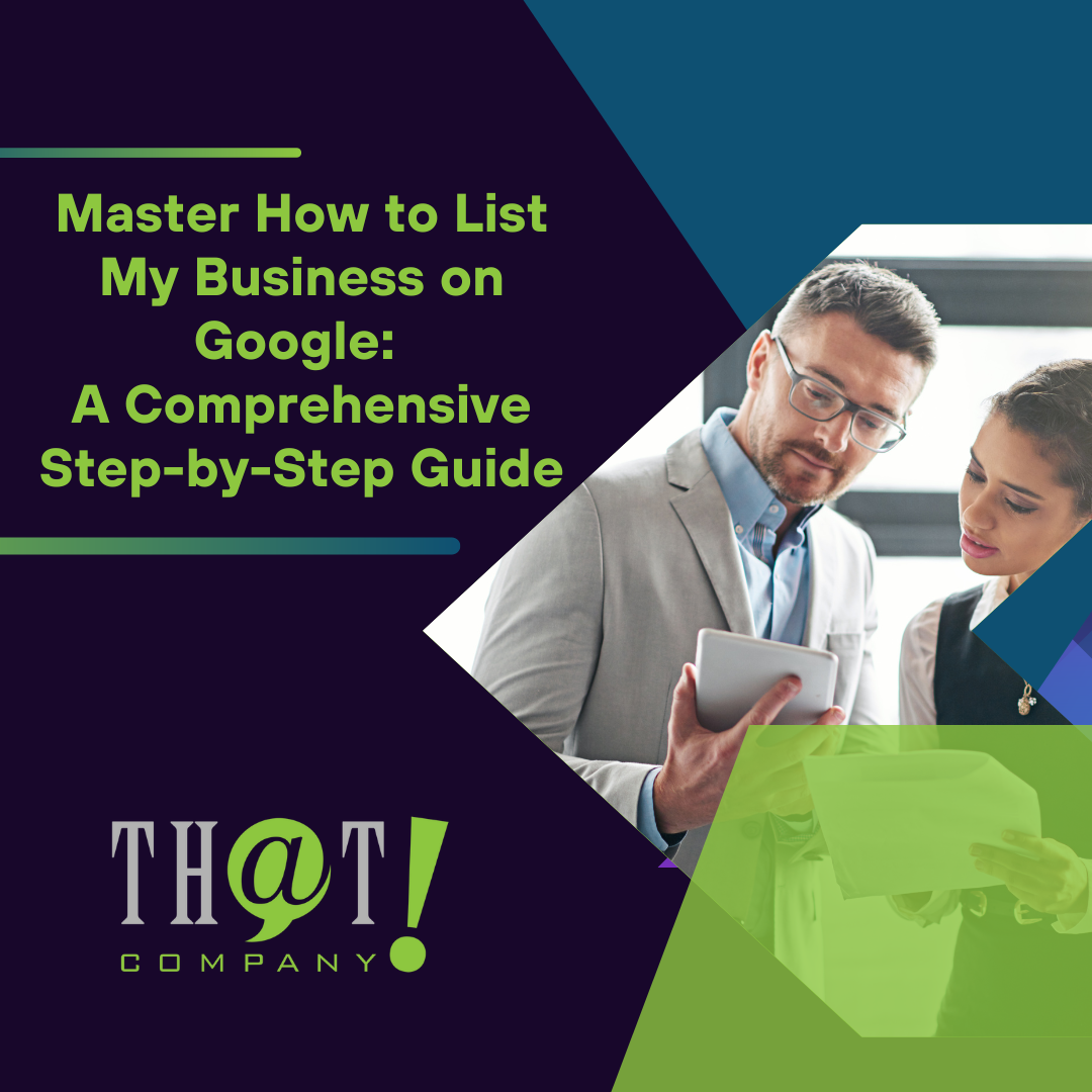 How to List My Business on Google: A Step-by-Step Guide
