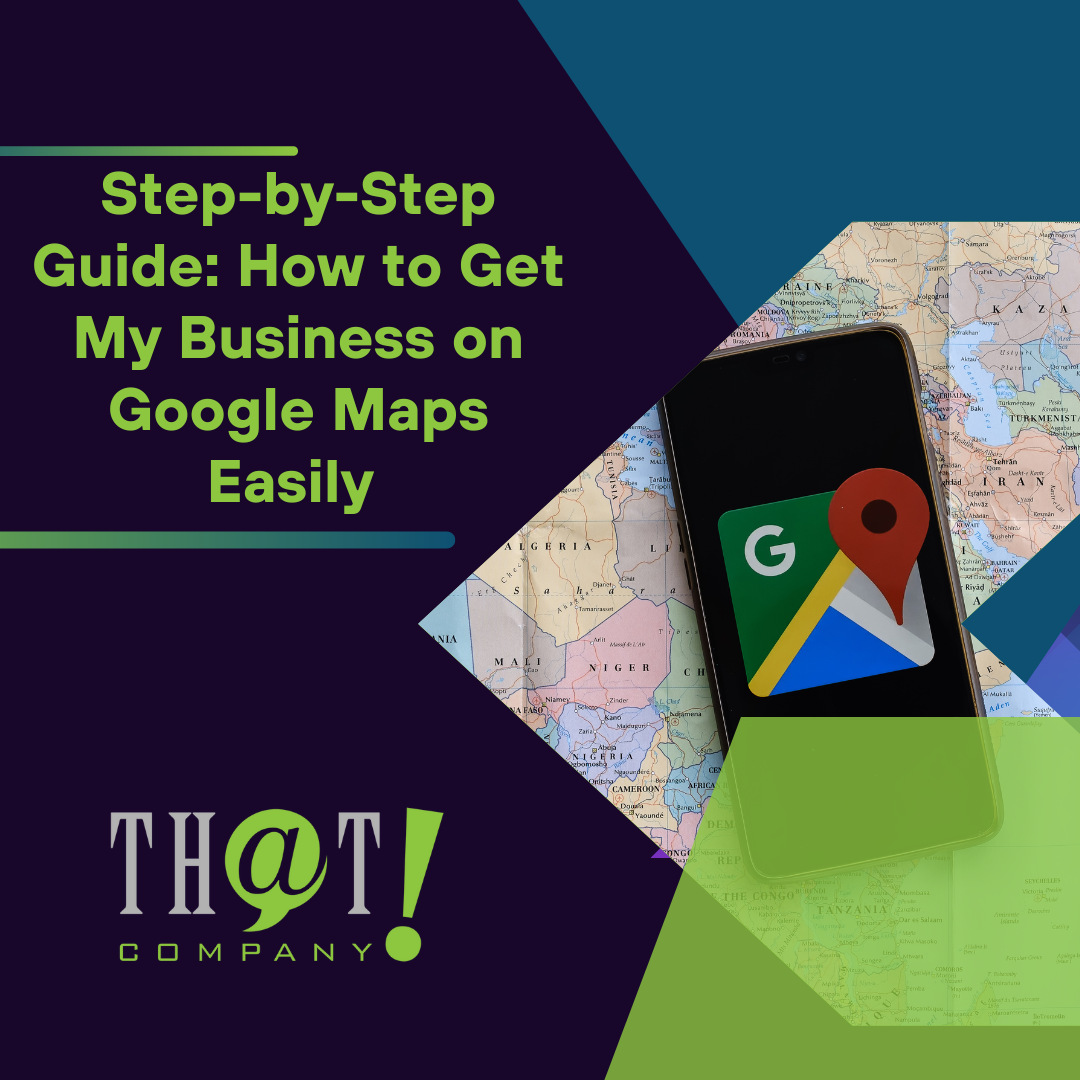 How to Get My Business on Google Maps | Easy Steps
