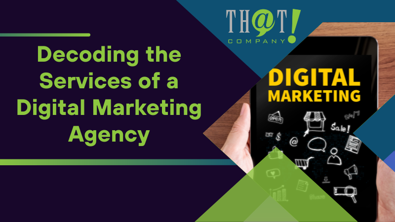Decoding the Services of a Digital Marketing Agency