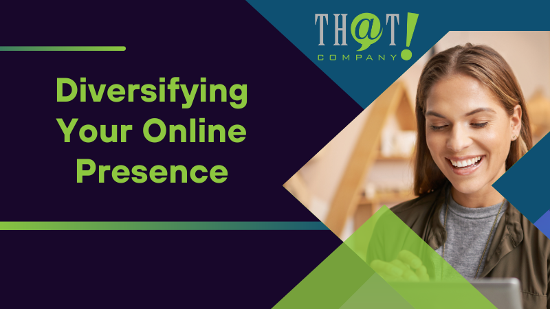Diversifying Your Online Presence