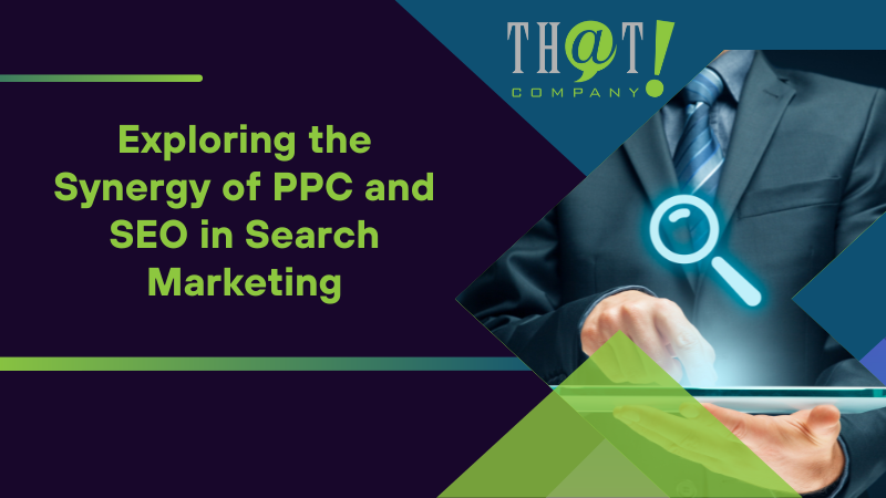 Exploring the Synergy of PPC and SEO in Search Marketing