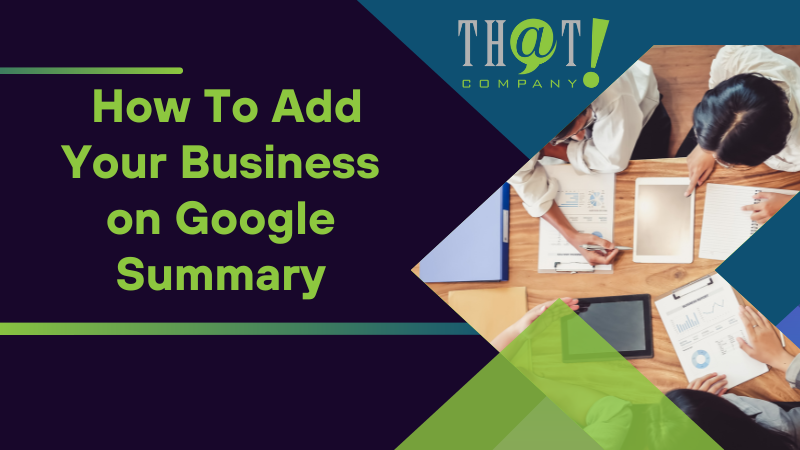How Do I Add My Business on Google Summary