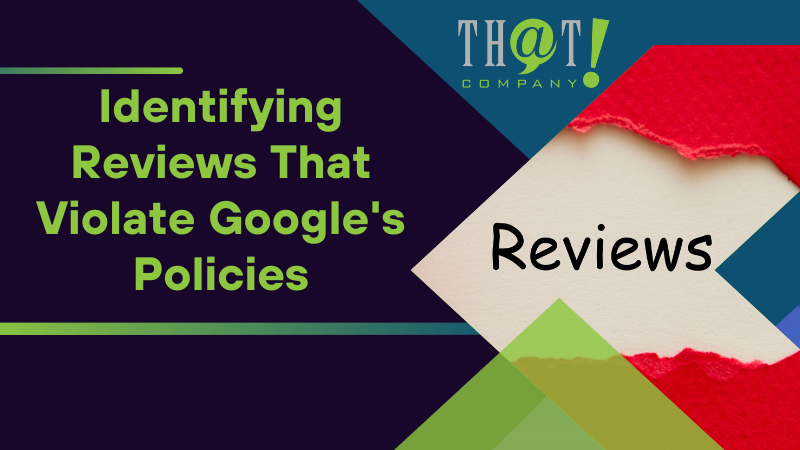 Identifying Reviews That Violate Googles Policies