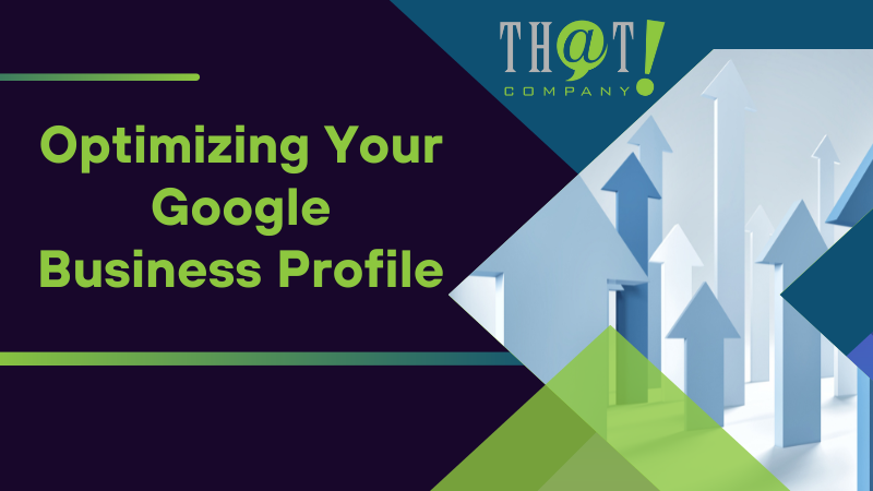 Optimizing Your Google Business Profile