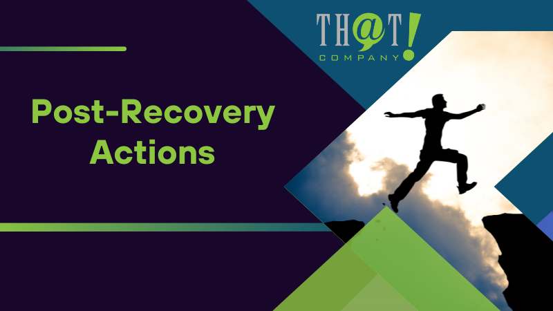 Post Recovery Actions