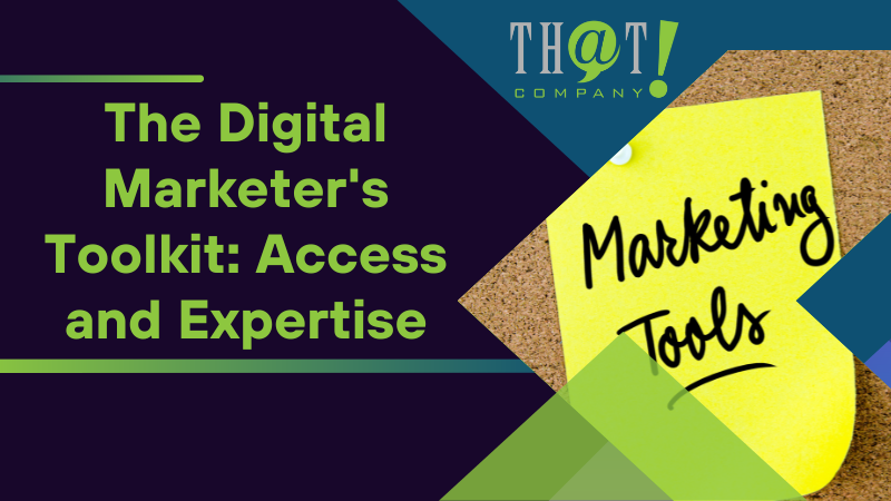 The Digital Marketers Toolkit Access and Expertise