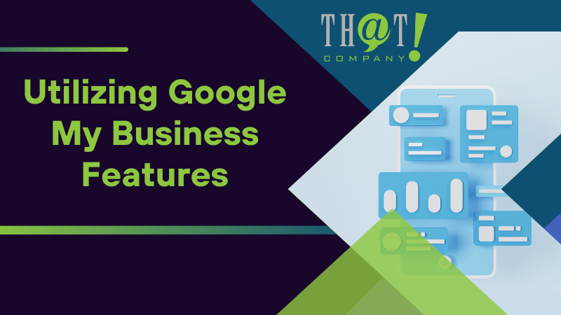 Utilizing Google My Business Features