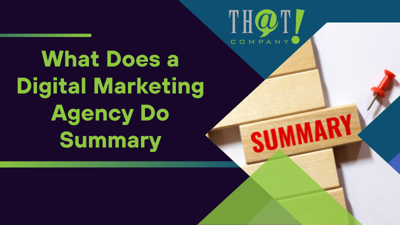 What Does a Digital Marketing Agency Do Summary