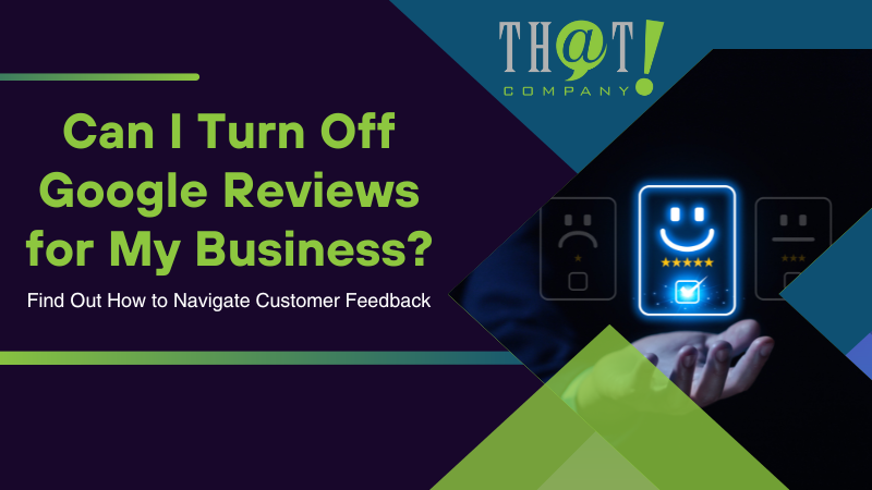Can I Turn Off Google Reviews for My Business