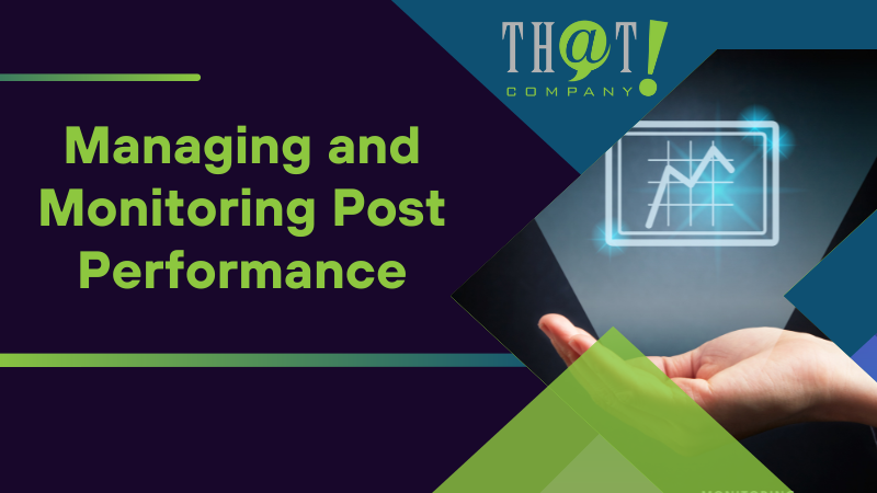 Managing and Monitoring Post Performance