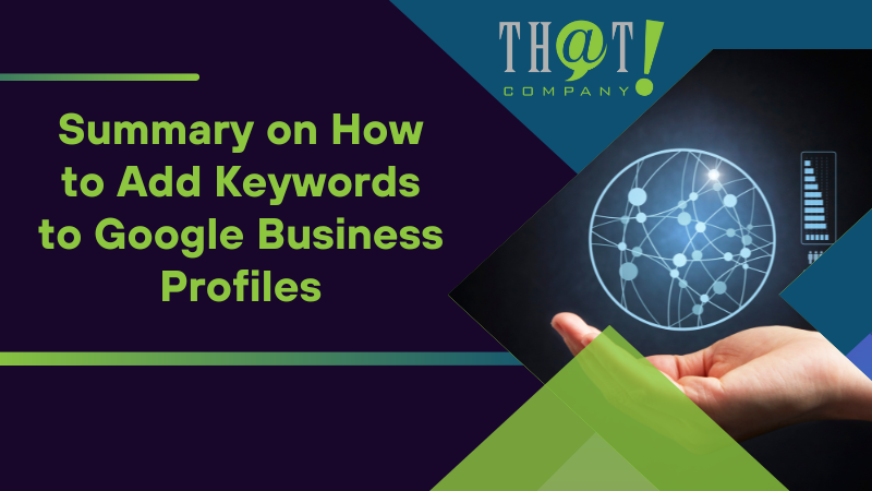 Summary on How to Add Keywords to Google Business Profiles