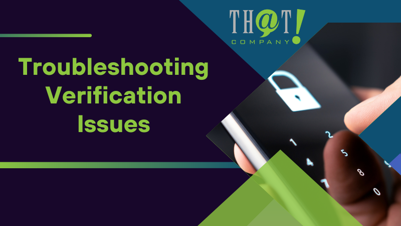 Troubleshooting Verification Issues