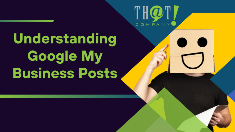 Understanding Google My Business Posts