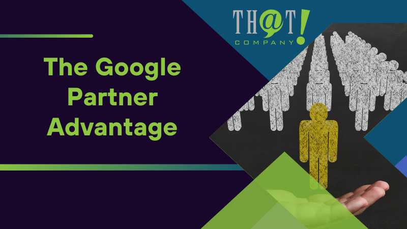 The Google Partner Advantage