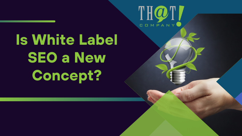Is White Label SEO a New Concept