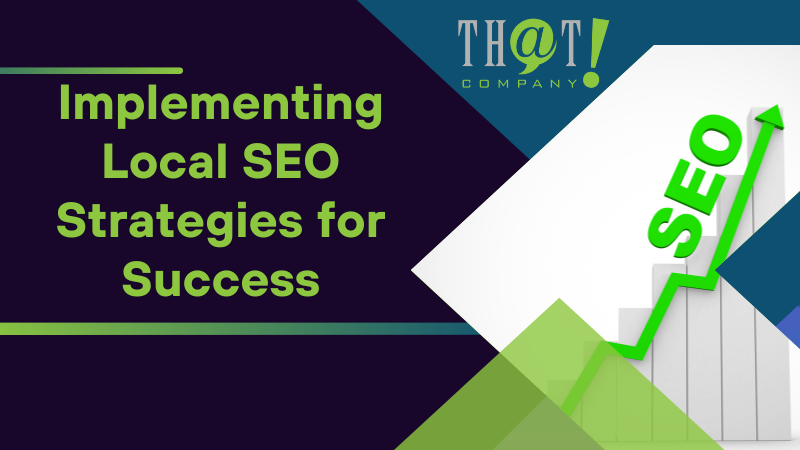 Implementing Local SEO Strategies for Success