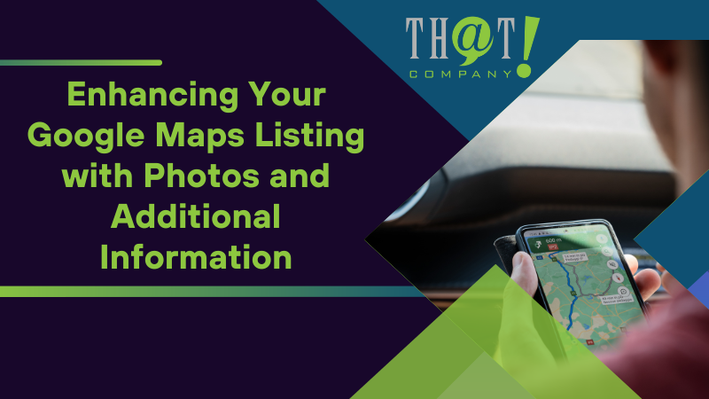 Enhancing Your Google Maps Listing with Photos and Additional Information