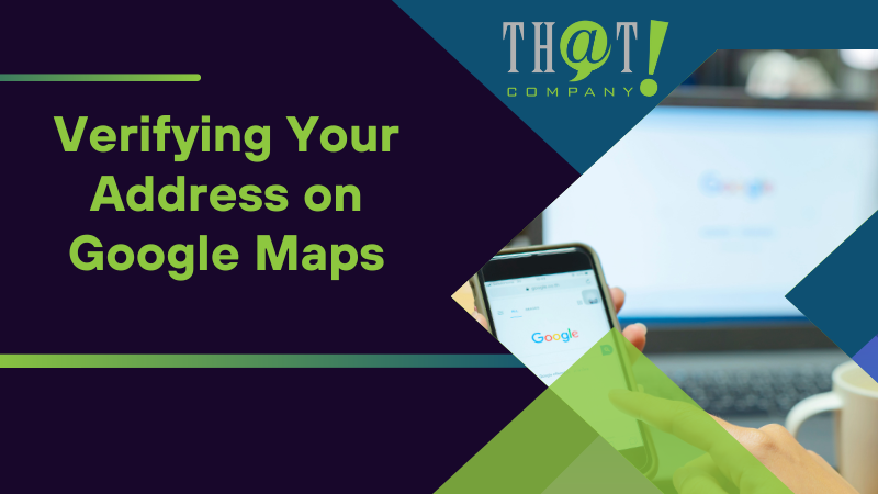 Verifying Your Address on Google Maps