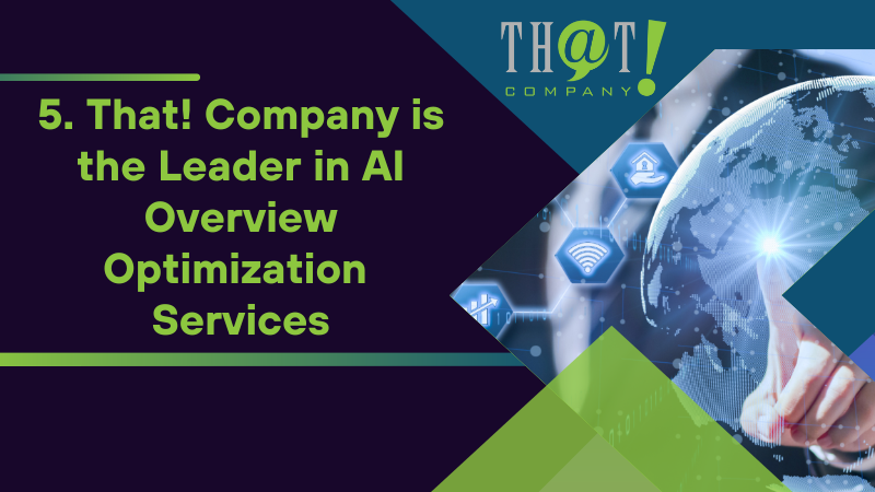 5 That! Company is the Leader in AI Overview Optimization Services