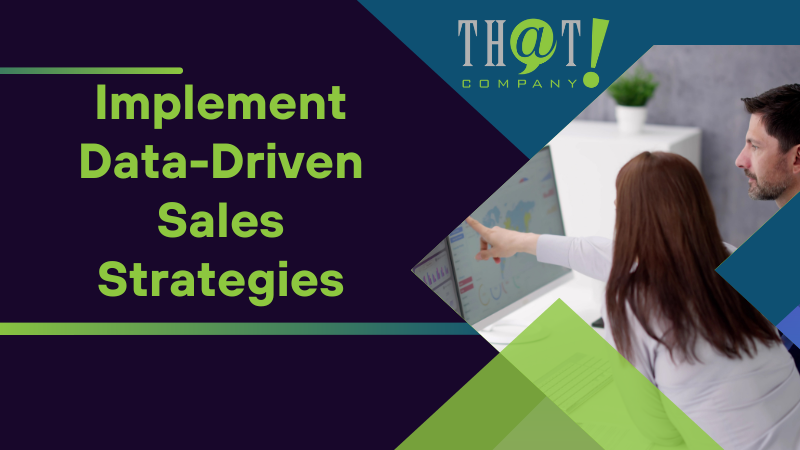 Implement Data Driven Sales Strategies