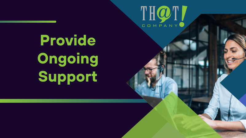 Provide Ongoing Support
