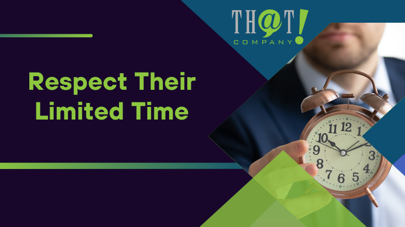Respect Their Limited Time