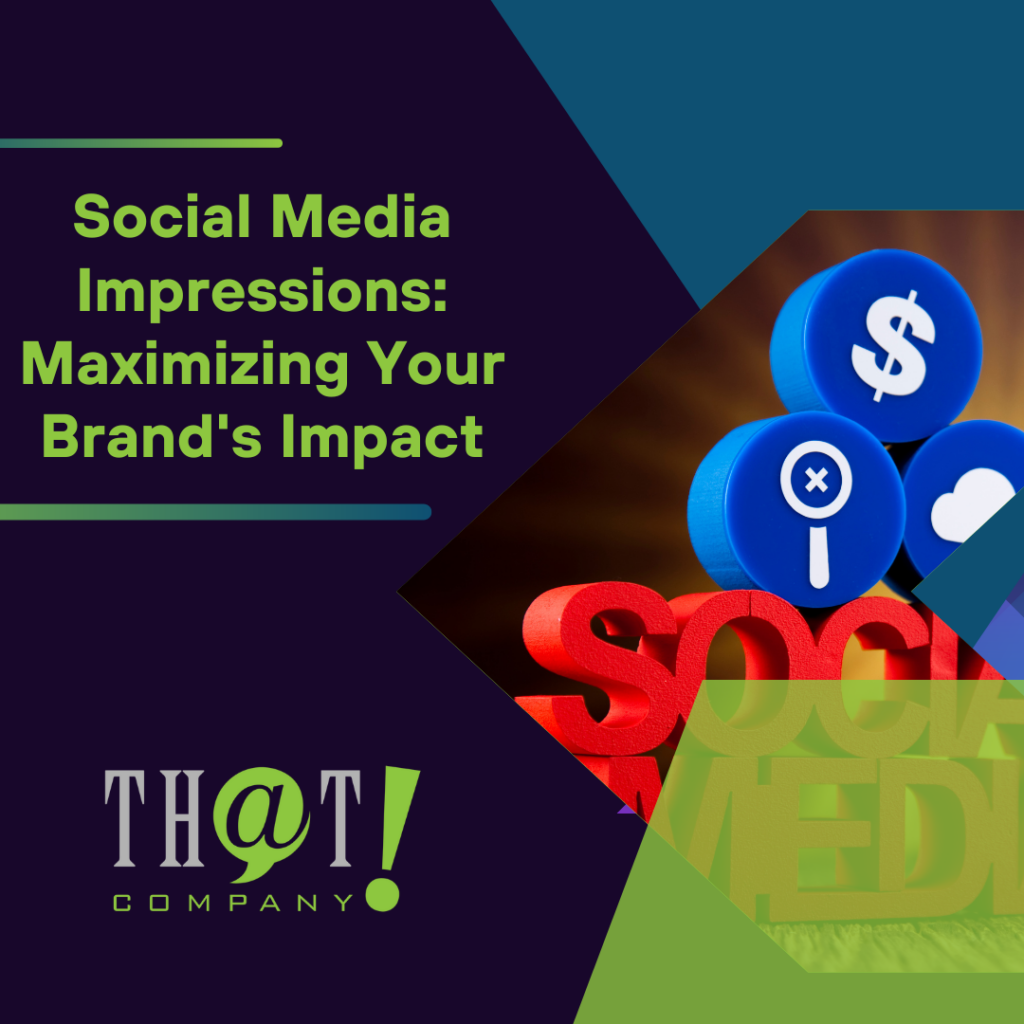 Social Media Impressions Maximizing Your Brand's Impactfeatured image