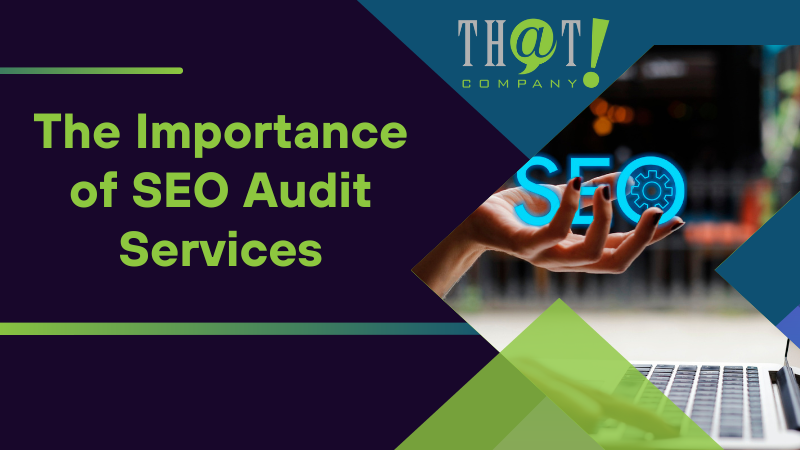 The Importance of SEO Audit Services