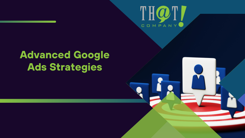 Advanced Google Ads Strategies