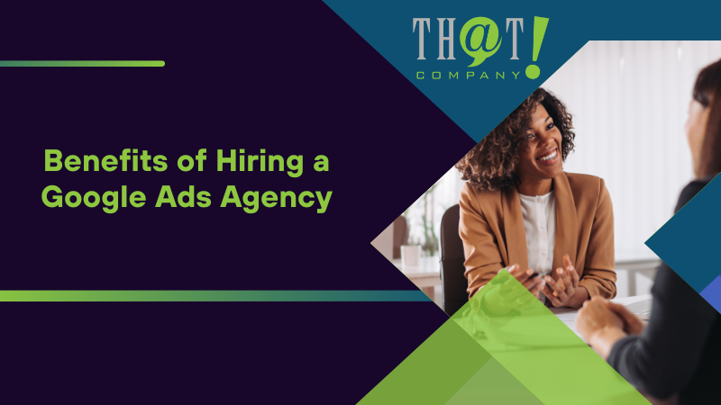 Benefits of Hiring a Google Ads Agency