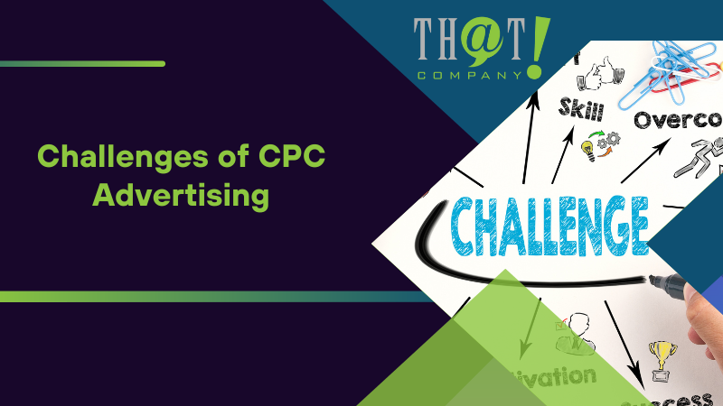Challenges of CPC Advertising