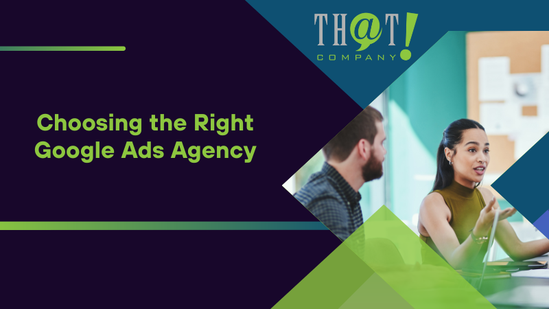 Choosing the Right Google Ads Agency