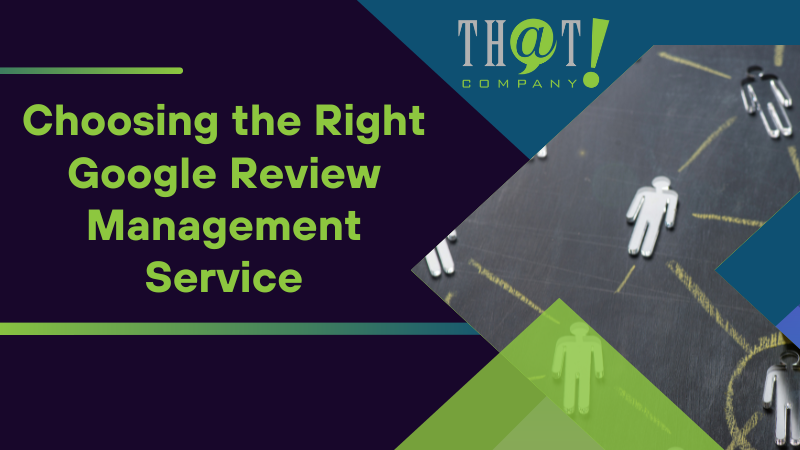 Choosing the Right Google Review Management Service