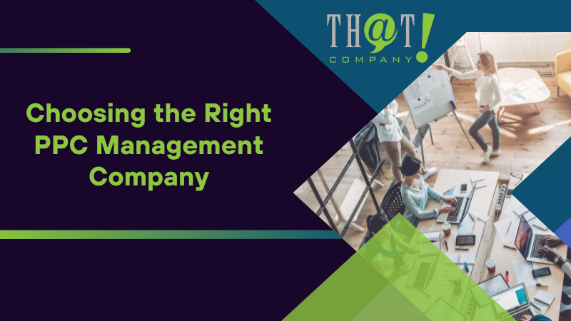 Choosing the Right PPC Management Company