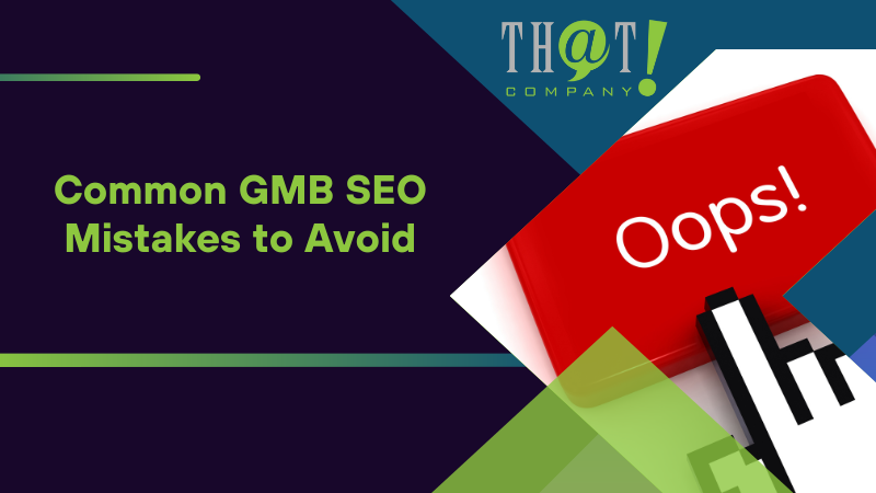 Common GMB SEO Mistakes to Avoid