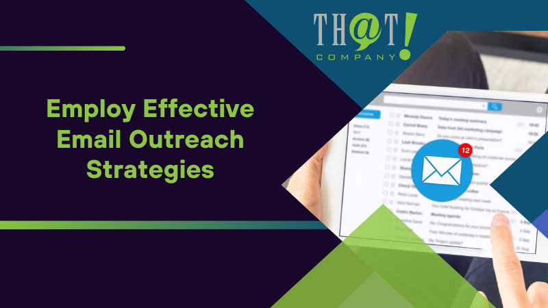 Employ Effective Email Outreach Strategies